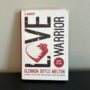 Love Warrior Glennon Doyle Melton Signed A Memoir 2016